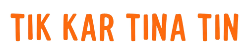 TIK KAR TINA TIN